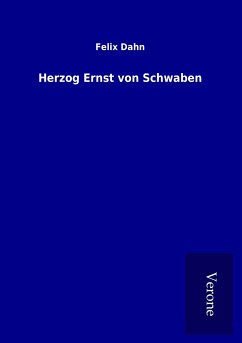 Herzog Ernst von Schwaben - Dahn, Felix