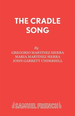 The Cradle Song - Martinez Sierra, Gregorio; Underhill, John Garrett