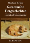 Gesammelte Tiergeschichten Gesammelte Tiergeschichten