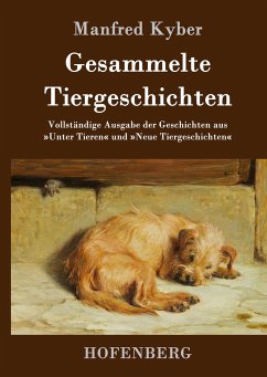 Gesammelte Tiergeschichten - Kyber, Manfred