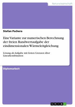 Eine Variante zur numerischen Berechnung der freien Randwertaufgabe der eindimensionalen Wärmeleitgleichung (eBook, PDF)