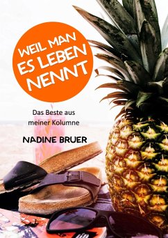 Weil man es Leben nennt (eBook, ePUB) - Bruer, Nadine