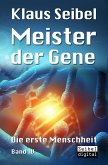 Meister der Gene / Die erste Menschheit Bd.4 (eBook, ePUB)