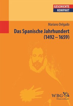 Das Spanische Jahrhundert (eBook, PDF) - Delgado, Mariano