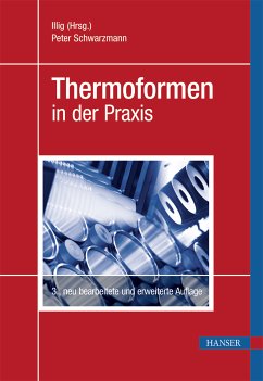 Thermoformen in der Praxis (eBook, PDF) - Schwarzmann, Peter