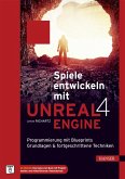 Spiele entwickeln mit Unreal Engine 4 (eBook, PDF)