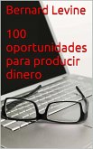 100 oportunidades para producir dinero (eBook, ePUB)