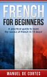 French For Beginners: A Practical Guide... - Bild 1