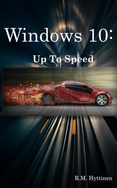 Windows 10: Up To Speed (eBook, ePUB) - Hyttinen, R. M.