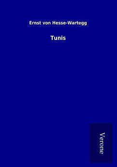 Tunis - Hesse-Wartegg, Ernst Von