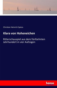 Klara von Hoheneichen - Spiess, Christian Heinrich