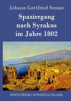 Spaziergang nach Syrakus im Jahre 1802 - Seume, Johann Gottfried