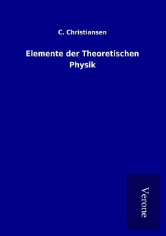 Elemente der Theoretischen Physik - Christiansen, C.