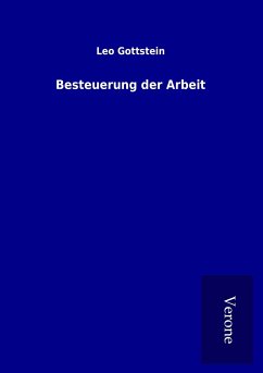 Besteuerung der Arbeit - Gottstein, Leo