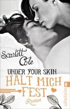 Under Your Skin. Halt mich fest / Under your skin Bd.1 - Cole, Scarlett