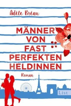 Männer von fast perfekten Heldinnen / Perfekte Heldinnen Bd.2 - Bréau, Adèle