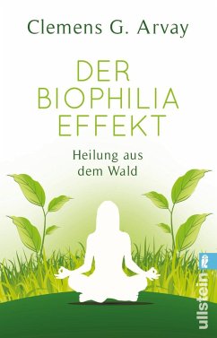 Der Biophilia-Effekt - Arvay, Clemens G.