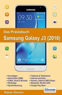 Das Praxisbuch Samsung Galaxy J3 (2016) - Gievers, Rainer