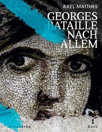 Georges Bataille nach Allem