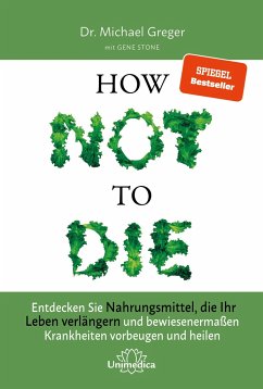 How Not to Die - Greger, Michael;Stone, Gene