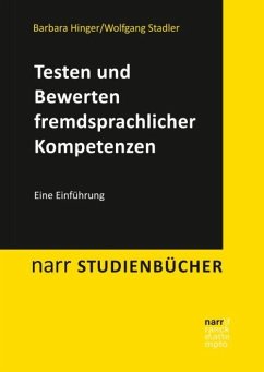 Testen und Bewerten fremdsprachlicher Kompetenzen - Hinger, Barbara;Stadler, Wolfgang