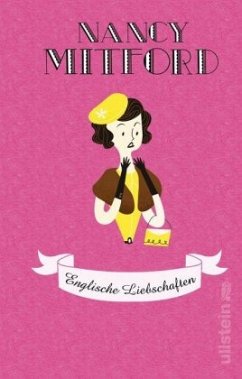 Englische Liebschaften - Mitford, Nancy