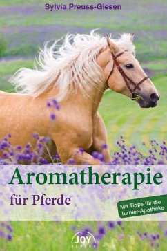 Aromatherapie für Pferde - Preuss-Giesen, Sylvia