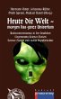 HEUTE DIE WELT - MORGEN DAS GANZE... - Bild 1