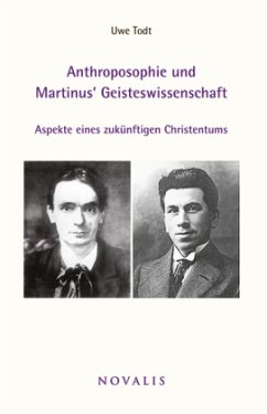 Anthroposophie und Martinus' Geisteswissenschaft - Todt, Uwe