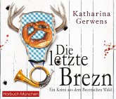 Die letzte Brezn / Franziska Hausmann Bd.1 (8 Audio-CDs) Die letzte Brezn / Franziska Hausmann Bd.1 (8 Audio-CDs)