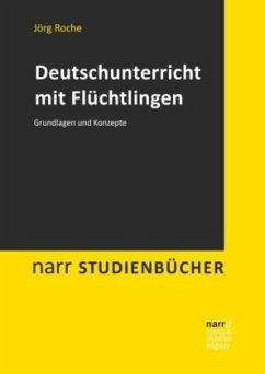 Deutschunterricht mit Flüchtlingen - Roche, Jörg;Terrasi-Haufe, Elisabetta