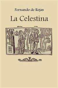 La Celestina (eBook, ePUB) - de Rojas, Fernando