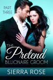 The Pretend Billionaire Groom (Finding The Love Of Your Life Series, #3) (eBook, ePUB)
