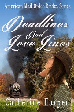 Mail Order Bride - Deadlines And Love Lines (Mail Order Brides Of Small Flats, #2) (eBook, ePUB) - Harper, Catherine