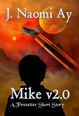 Mike v2.0 (A Firesetter Prequel Short Story) (eBook, ePUB)