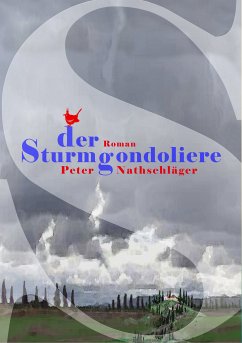 Der Sturmgondoliere (eBook, ePUB) - Nathschläger, Peter