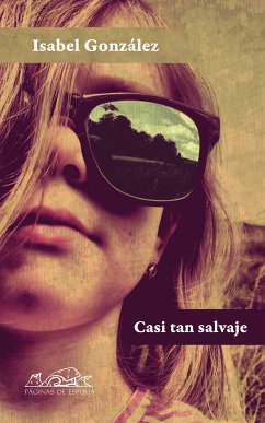 Casi tan salvaje (eBook, ePUB) - González, Isabel