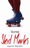 Three Skid Marks (eBook, ePUB) Three Skid Marks (eBook, ePUB)