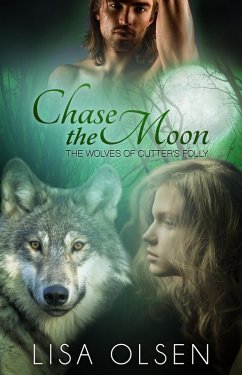 Chase the Moon (The Wolves of Cutter's Folly, #3) (eBook, ePUB) - Olsen, Lisa