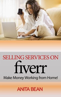 Cover Selling Services On Fiverr - Make Money Working From Home (eBook, ePUB)