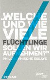 &quote;Welche und wie viele Flüchtlinge sollen wir aufnehmen?&quote; (eBook, ePUB)