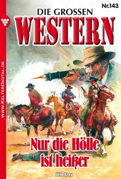 Die großen Western 143 (eBook, ePUB) - Gray, John