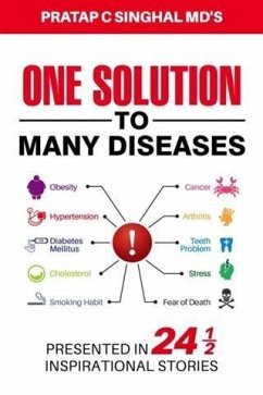 One Solution to Many Diseases (eBook, ePUB) - MD, Pratap C. Singhal