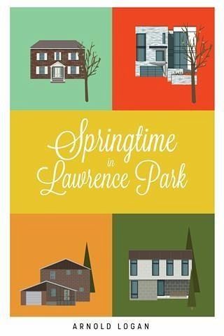 Springtime in Lawrence Park (eBook, ePUB) Springtime in Lawrence Park (eBook, ePUB)