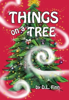 Things on a Tree (eBook, ePUB) - Finn, D. L. Things on a Tree (eBook, ePUB) - Finn, D. L.