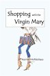 Shopping With the Virgin Mary (eBook,... - Bild 1