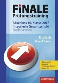 Finale Prüfungstraining 2017 - Abschluss 10. Klasse Integrierte Gesamtschule Niedersachsen, Englisch G- und E-Kurs mit Audio-CD