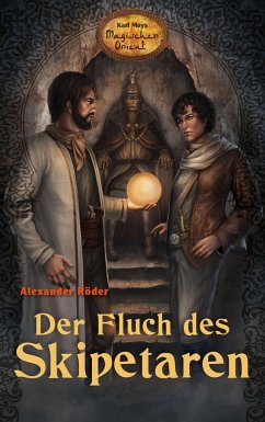 Der Fluch des Skipetaren / Karl Mays Magischer Orient Bd.2 - Röder, Alexander