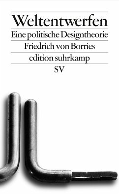Weltentwerfen - Borries, Friedrich von