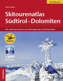 Skitourenatlas Südtirol-Dolomiten - Kössler, Ulrich